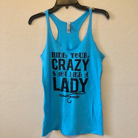Next Level Apparel Tops - Hide Your Crazy & Act Like a Lady Tank